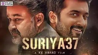 Suriya 37 MASSIVE UPDATE on Suriya  KV Anand's big Film! | Suriya - Filmy Focus - Tamil