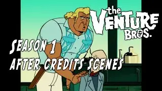 Venture Bros Season 1 after credits scenes