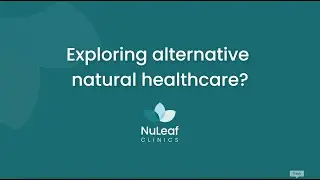 Alternative Natural Healthcare | Telehealth Consults with NuLeaf Clinics
