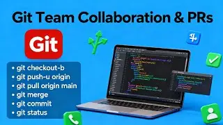 9. Collaborating with Team & Using Pull Requests | Git Workflow Best Practices