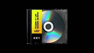 KryGenetic's Pump It Up Radio Show #137