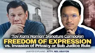'Tay Kami Naman' Signature Campaign—Legal ba? Invasion of privacy ba? #LawyerExplains #AttorNEIL