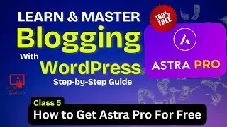 Class 5: How to get ASTRA PRO theme For Free || OFFER || Wordpress Course