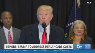 Report: President Trump to address healthcare costs