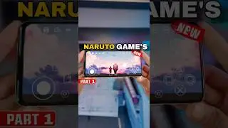 Top 3 Naruto Games for Android That Cover the Entire Naruto Series.