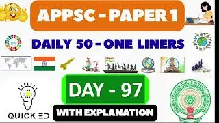 Day 97 : APPSC Paper 1 | Daily 50 One Liners | English + Telugu | Quick ED |