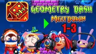 [PART 1-3] The Amazing Digital Circus Characters Play Geometry Dash Meltdown