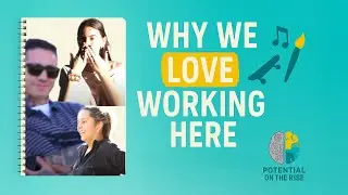 Why We Love Working at Potential On The Rise | A Word From Our Staff