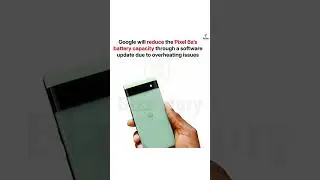 Google&rsquo;s Shocking Move: Pixel 6a Battery to Be Reduced! #TechNews#Pixel6a #GooglePixel #BatteryIssue