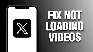 How To Fix X Twitter App Not Loading Videos Easy Quick