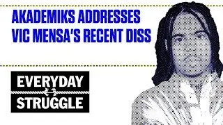 Akademiks Addresses Vic Mensa's Recent Diss | Everyday Struggle