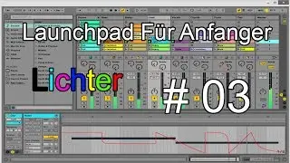 Launchpad F&uuml;r Anf&auml;nger #03 | Lichter | Swiss Launchpad |