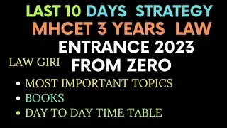 10 days study plan from zero mh lawcet 3 year|Last 10 days Strategy for MH LAW 2023