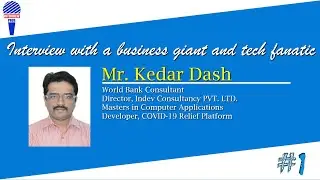 Interviewpros #1 | Mr. Kedar Dash | Director, Indev Consultancy | World Bank | COVID-19 Relief App