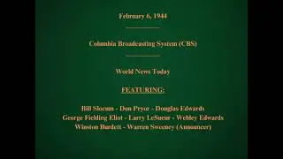 6 февраля 1944 г. &mdash; CBS &mdash; World News Today