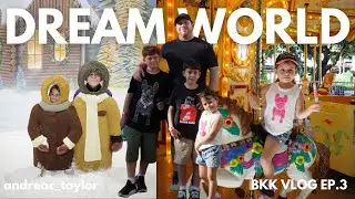 Bangkok Thailand Travel with KIDS | DREAM WORLD BANGKOK | Family Vlogs | ANDREA TAYLOR