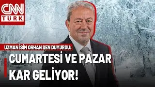 Uzman İsim Orhan Şen Duyurdu: Önce Soğuk Sonra Kar Geliyor! İşte Kar Yağacak O İller...