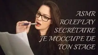 #ASMR #ROLEPLAY #FRAN&Ccedil;AIS SECR&Eacute;TAIRE ! je m'occupe de ton stage ! PAPIER, CLAVIER, WHISPER, TAPPING!