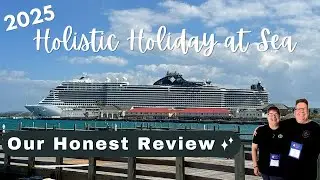 2025 Holistic Holiday At Sea - Would we do it again? Watch to find out!