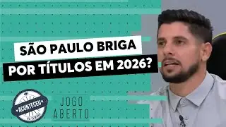 Debate Jogo Aberto: São Paulo volta a brigar por títulos em 2026? | Aconteceu na Semana