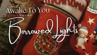 Awake to You - Borrowed Lights | A Cinematic Ballad About Finding Warmth in the Dark