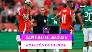 Todos Somos Técnicos - ¡Papelón! La Roja cae 1-2 ante Bolivia | Capítulo 10 de septiembre 2024