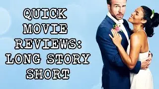 Quick Movie Reviews: Long Story Short (2021)