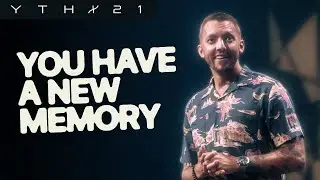 You Have a New Memory | Levi Lusko | YTHX21