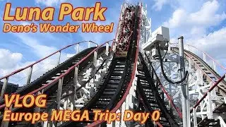 Luna Park & Deno's Wonder Wheel (Travel Day) | VLOG Europe MEGA Trip: Day 0 | August 2019