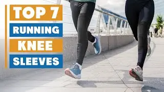 Top 7 Best Knee Sleeves for Running | Enhance Your Performance