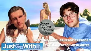 Into The Sandlerverse Episode 7: Just Go With It