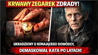 KRWAWY ZEGAREK ZDRADY! UKRADZIONY U KONAJĄCEGO DOW&Oacute;DCY, DEMASKOWAŁ KATA PO LATACH!