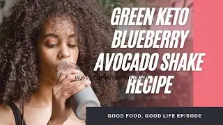 GREEN KETO BLUEBERRY AVOCADO SHAKE RECIPE