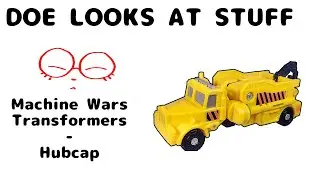 Doe Looks At Stuff — Hubcap, Machine Wars Transformers