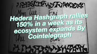 Hedera Hashgraph rallies 150% in a week as its ecosystem expands By Cointelegraph
