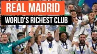 Real Madrid World&rsquo;s Richest Club !!