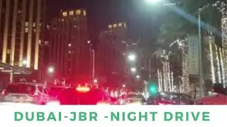DUBAI -JBR|NIGHT DRIVE |HYPERLAPSE