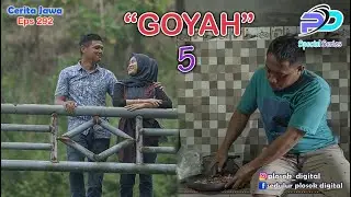 GOYAH 5 || Special Series || 292 || Cerita Jawa