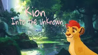 Kion(TLG) - Into the unknown(Panic! at the disco)