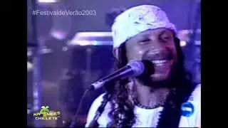 Chiclete com banana - festival de verão 2003 (Parte 04)