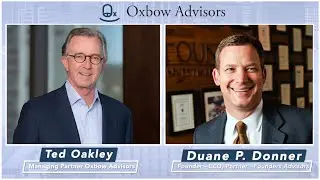 Duane Donner - Ted Oakley Interview - Oxbow Advisors- September 17, 2020