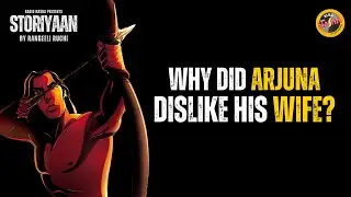WHY DID ARJUNA DISLIKE HIS WIFE?? | STORIYAAN BY RANGEELI RUCHI | RADIO NASHA