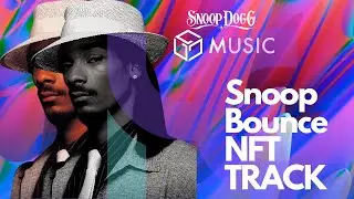 SNOOP DOGG GALA MUSIC NFT TRACK SNOOP BOUNCE | SOLD OUT!