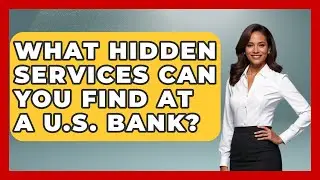 What Hidden Services Can You Find At A U.S. Bank? - Middle East Migraters