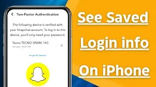 How to See Saved Login Info on Snapchat in iPhone / How to Check Snapchat Login Activity in iPhone