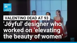 A 'joyful' designer who worked on 'elevating the beauty of women': Valentino dead at 93