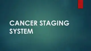 CANCER STAGING SYSTEM