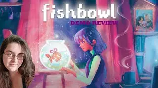 Emotional Slice of Life - Fishbowl - Demo Review
