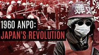 When Japan Almost Had a Socialist Revolution (short documentary)
