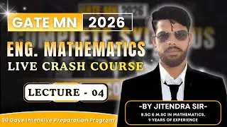 Eng. Mathematics Crash Course | Lecture-04 | GATE MN 2026 | Tricks, Concepts & PYQs | Mining Gyan